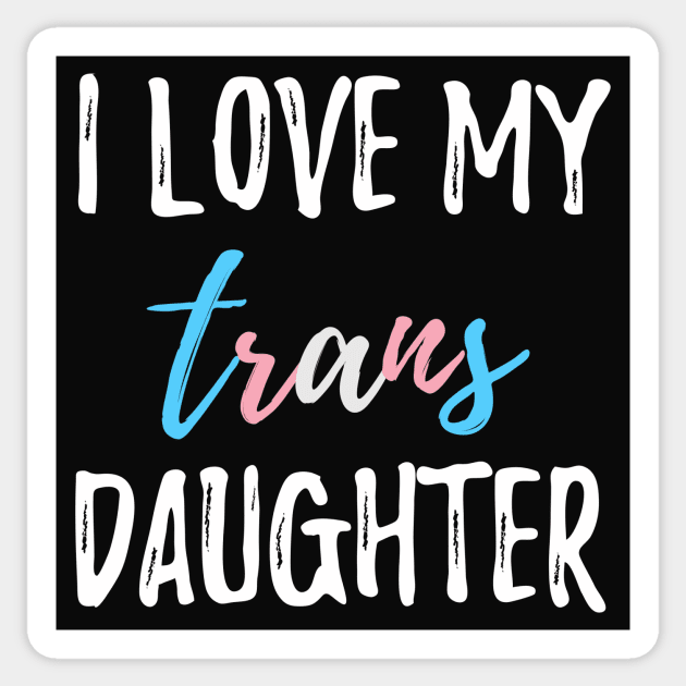 I Love My Trans Daughter Sticker by lavenderhearts